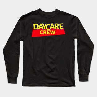 Daycare Crew Long Sleeve T-Shirt